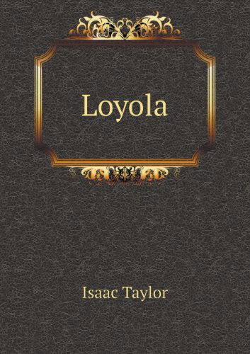 Cover for Isaac Taylor · Loyola (Paperback Book) (2013)