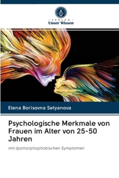Cover for Elena Borisovna Setyanova · Psychologische Merkmale von Frauen im Alter von 25-50 Jahren (Paperback Book) (2020)