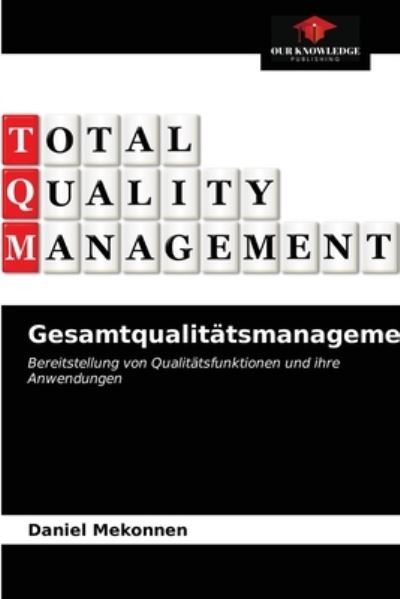 Cover for Daniel Mekonnen · Gesamtqualitatsmanagement (Paperback Book) (2021)