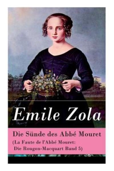 Cover for Emile Zola · Die S nde des Abb Mouret (La Faute de l'Abb Mouret (Paperback Bog) (2018)