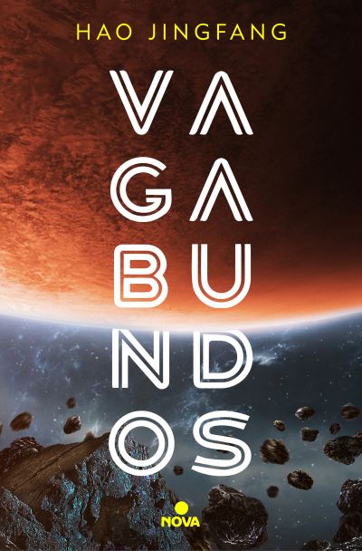 Vagabundos / Vagabonds - Hao Jingfang - Books - Penguin Random House Grupo Editorial - 9788417347772 - September 22, 2020