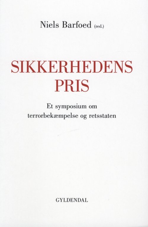 Cover for Niels Barfoed · Sikkerhedens pris (Taschenbuch) [1. Ausgabe] (2009)