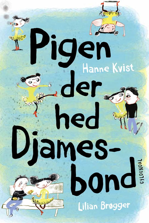 Cover for Hanne Kvist; Lilian Brøgger · Pigen der hed Djamesbond (Bound Book) [1.º edición] (2019)