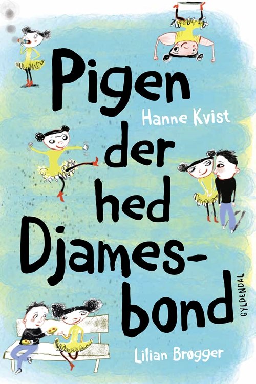 Cover for Hanne Kvist; Lilian Brøgger · Pigen der hed Djamesbond (Bound Book) [1. Painos] (2019)