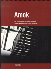 Cover for Karen Dollerup · Amok (Sewn Spine Book) [1st edition] (2014)