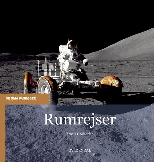 Cover for Troels Gollander · De små fagbøger: Rumrejser (Sewn Spine Book) [1.º edición] (2016)