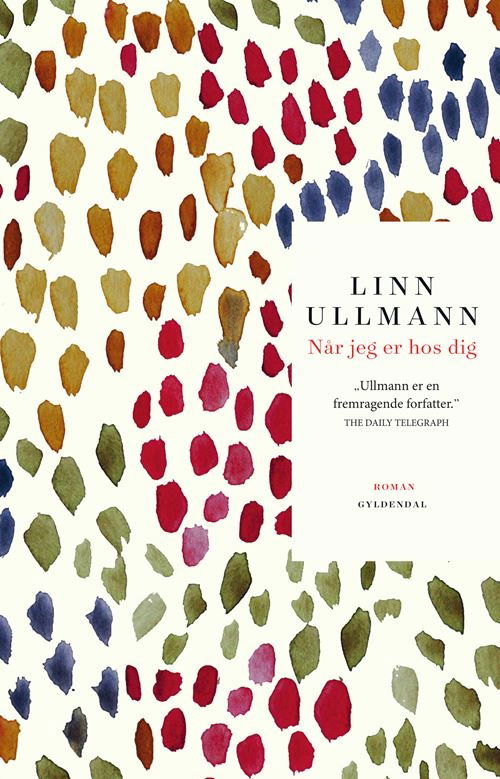 Cover for Linn Ullmann · Når jeg er hos dig (Sewn Spine Book) [1st edition] (2022)