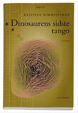 Cover for Kristian Himmelstrup · Dinosaurens sidste tango (Sewn Spine Book) [1e uitgave] (2005)