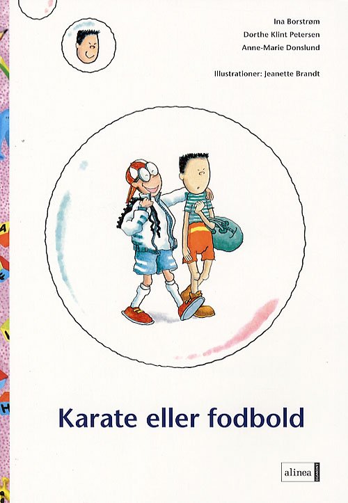Cover for Ina Borstrøm, Dorthe Klint Petersen, Anne-Marie Donslund · Fri læsning 2 Alene hjemme: Den første læsning, Karate eller fodbold (Sewn Spine Book) [1st edition] (2007)