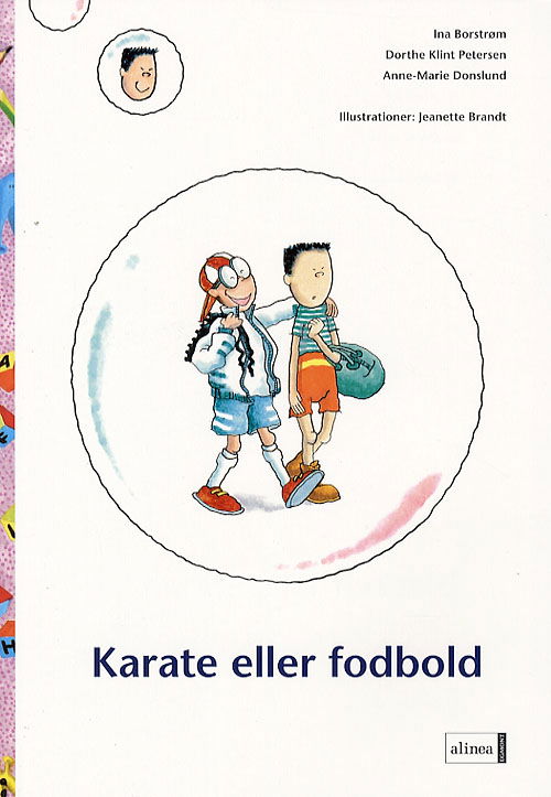 Cover for Ina Borstrøm, Dorthe Klint Petersen, Anne-Marie Donslund · Fri læsning 2 Alene hjemme: Den første læsning, Karate eller fodbold (Sewn Spine Book) [1. wydanie] (2007)