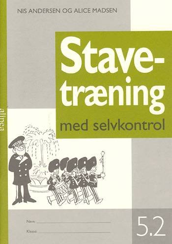 Cover for Nis Andersen; Alice Madsen · Stavetræning med selvkontrol: Stavetræning med selvkontrol, 5-2 (Buch) [2. Ausgabe] (2016)
