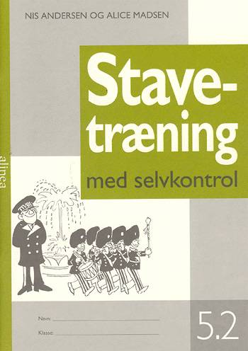 Cover for Nis Andersen; Alice Madsen · Stavetræning med selvkontrol: Stavetræning med selvkontrol, 5-2 (Bog) [2. udgave] (2016)