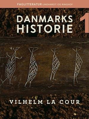 Cover for Vilhelm la Cour · Danmarks historie. Bind 1 (Sewn Spine Book) [1st edition] (2021)