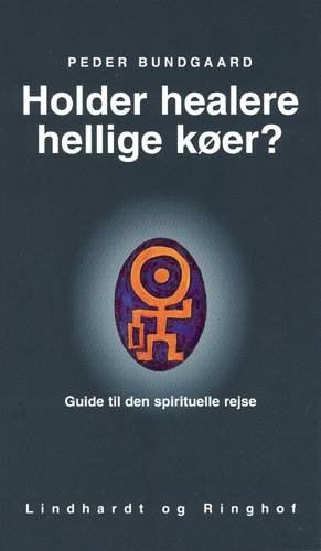 Cover for Peder Bundgaard · Holder healere hellige køer? (Bog) [1. udgave] (2002)