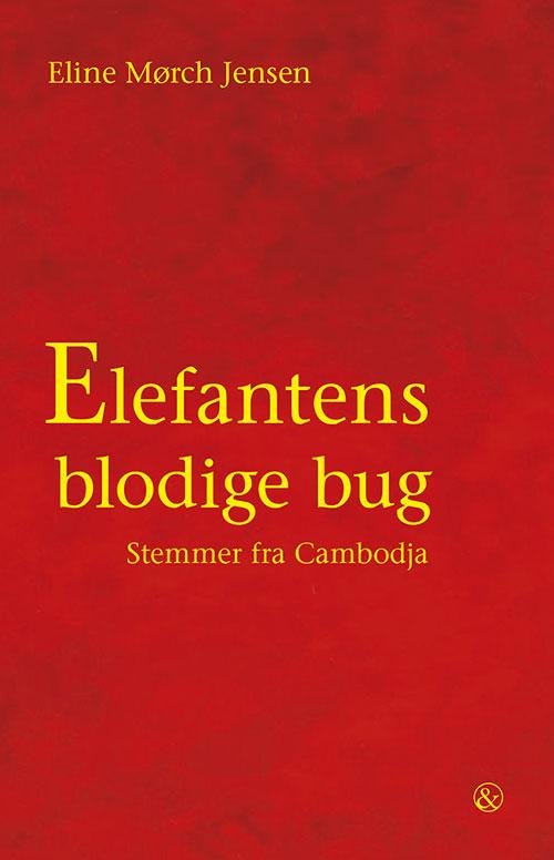 Cover for Eline Mørch Jensen · Elefantens blodige bug (Sewn Spine Book) [1.º edición] (2015)