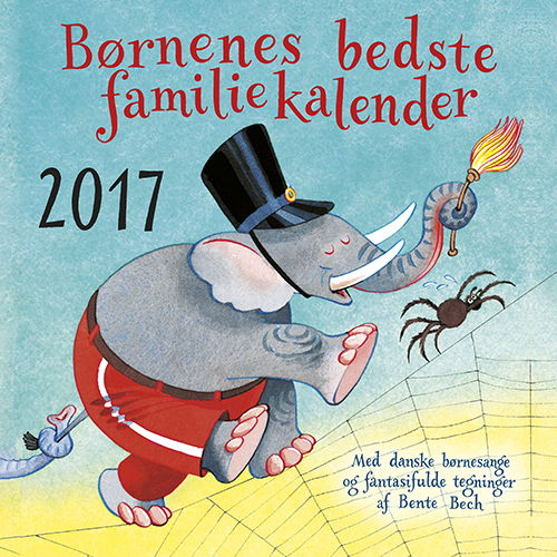 Cover for Bente Bech · Børnenes bedste familiekalender 2017 (Paperback Book) [1st edition] (2016)