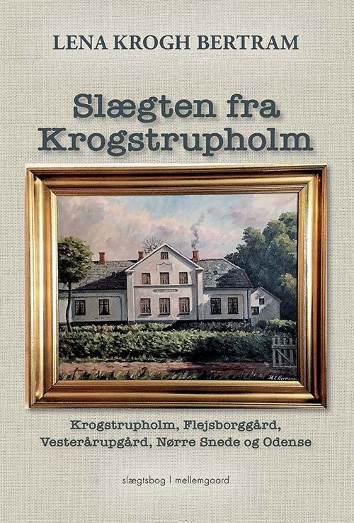 Cover for Lena Krogh Bertram · Slægten fra Krogstrupholm (Book) [1e uitgave] (2017)