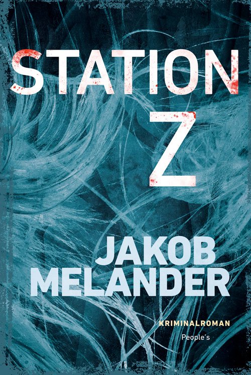 Cover for Jakob Melander · Station Z (Bound Book) [1. Painos] (2022)