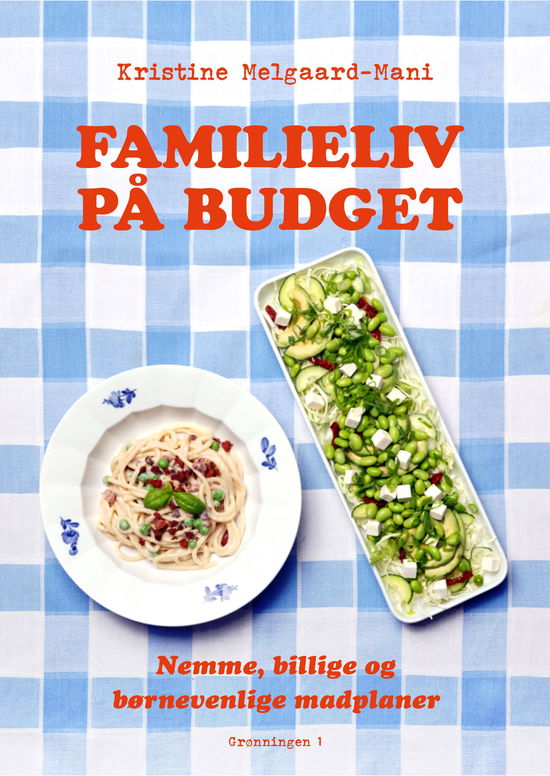 Cover for Kristine Melgaard-Mani · Familieliv på budget (Innbunden bok) [1. utgave] (2024)