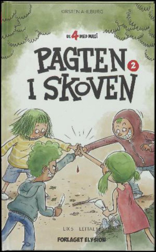 Cover for Kirsten Ahlburg · De Fire med magi: Pagten i skoven (Hardcover Book) [1º edição] (2017)