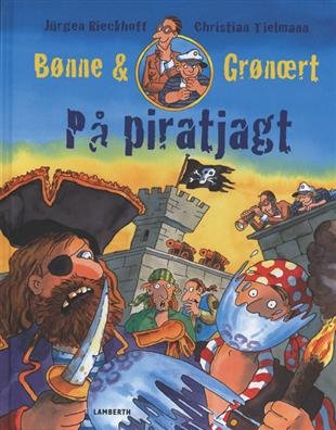 Cover for Christian Tielmann · Bønne &amp; Grønært på piratjagt (Innbunden bok) [1. utgave] (2009)