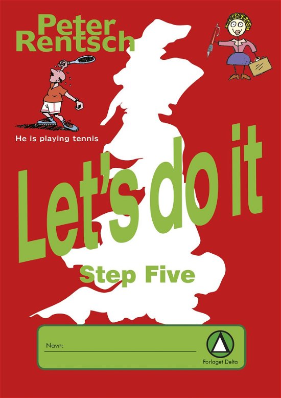 Cover for Peter Rentsch · Let's Do It: Step Five (Bok)