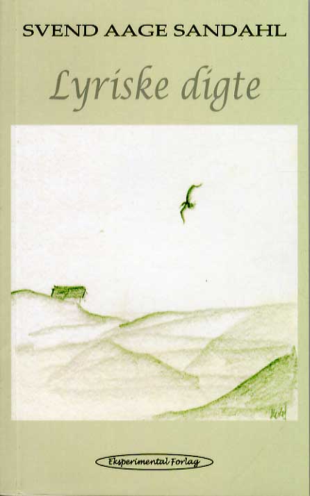 Cover for Svend Aage Sandahl · Lyriske digte (Sewn Spine Book) [1st edition] (2015)