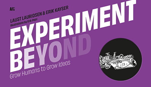 Laust Lauridsen & Erik Kayser · Experiment Beyond (Hardcover Book) [1st edition] (2024)