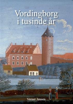 Cover for Verner Jensen · Vordingborg i tusinde år (Paperback Book) [1st edition] [Paperback] (2006)