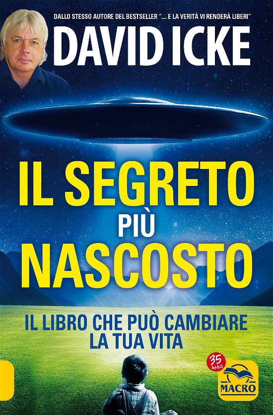 Cover for David Icke · Il Segreto Piu Nascosto. Il Libro Che Puo Cambiare La Tua Vita (Book)