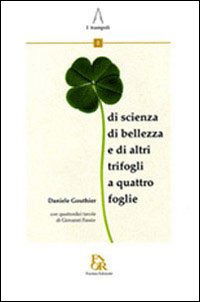 Cover for Daniele Gouthier · Quadrifogli. Di Scienza, Di Bellezza, E Di Altri Trifogli A Quattro Foglie. Ediz. Illustrata (Book)