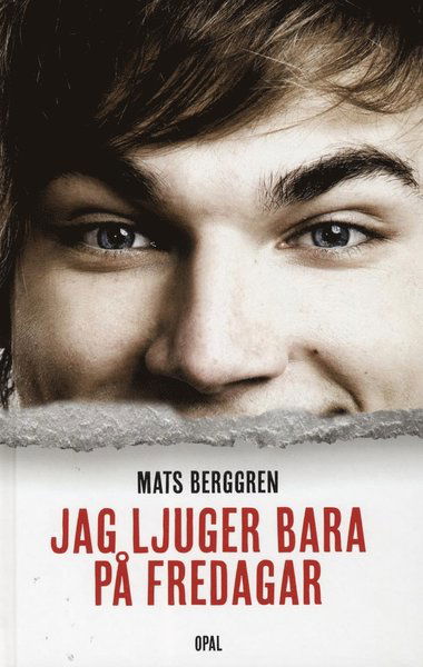 Cover for Mats Berggren · Jag ljuger bara på fredagar (Gebundesens Buch) (2013)