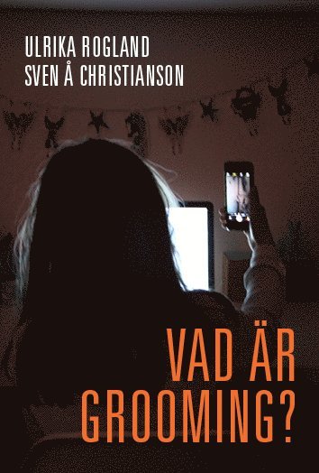 Cover for Sven Å. Christianson Ulrika Rogland · Vad är grooming? (Paperback Book) (2016)