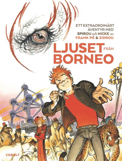 Cover for Zidrou · Ett extraordinärt äventyr: Spirou: Ljuset från Borneo (Bound Book) (2018)