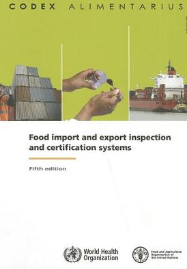 Cover for FAO / WHO Codex Alimentarius Commission · Food Import and Export Inspection and Certification Systems (Paperback Book) [Fifth edition] (2012)