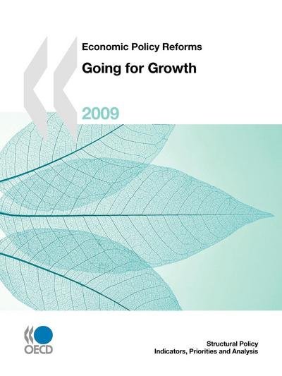 Cover for Organization for Economic Cooperation and Development Oecd · Economic Policy Reforms: Going for Growth 2009 (Paperback Bog) [Revised edition] (2009)