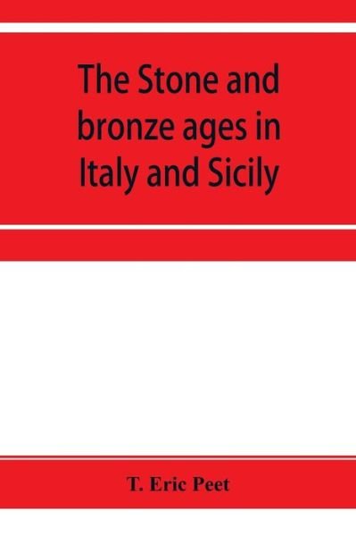 Cover for T Eric Peet · The stone and bronze ages in Italy and Sicily (Paperback Book) (2019)