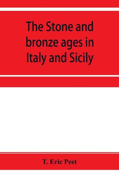 Cover for T Eric Peet · The stone and bronze ages in Italy and Sicily (Paperback Book) (2019)