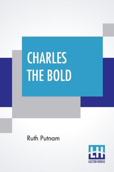 Cover for Ruth Putnam · Charles The Bold (Paperback Book) (2022)