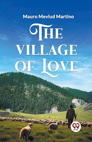 Cover for Mevlud Martino Mauro · The Village of Love (Paperback Book) (2024)