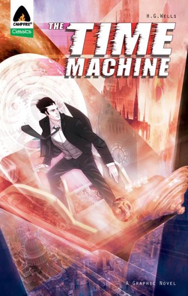 The Time Machine - H.G. Wells - Livros - Campfire - 9789381182772 - 4 de junho de 2020