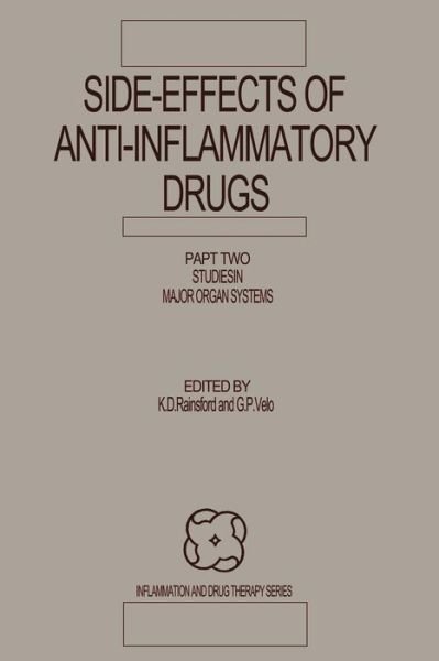 Cover for K D Rainsford · Side-Effects of Anti-Inflammatory Drugs: Part Two Studies in Major Organ Systems - Inflammation and Drug Therapy Series (Pocketbok) [Softcover reprint of the original 1st ed. 1987 edition] (2012)