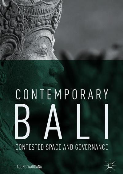 Cover for Agung Wardana · Contemporary Bali: Contested Space and Governance (Hardcover Book) [2019 edition] (2019)