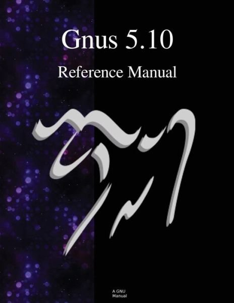 Cover for Lars Magne Ingebrigtsen · Gnus 5.10 Reference Manual (Paperback Bog) (2014)
