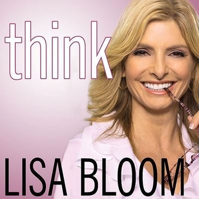 Think - Lisa Bloom - Music - TANTOR AUDIO - 9798200089772 - July 19, 2011