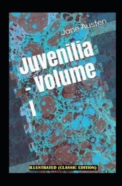 Cover for Jane Austen · Juvenilia - Volume I Illustrated (Paperback Book) [Classic edition] (2022)