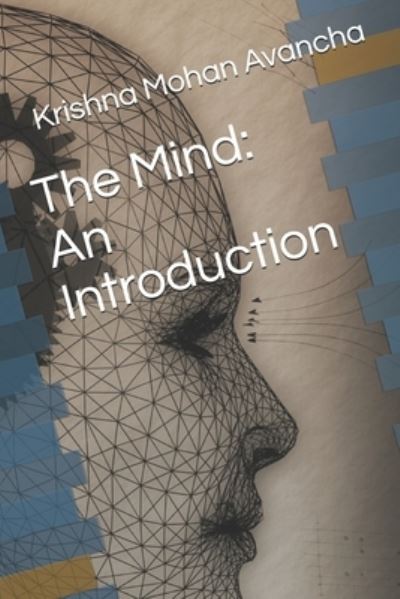 Cover for Krishna Mohan Avancha · The Mind: An Introduction (Paperback Book) (2021)