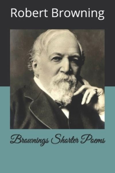 Cover for Robert Browning · Brownings Shorter Poems (Paperback Book) (2020)