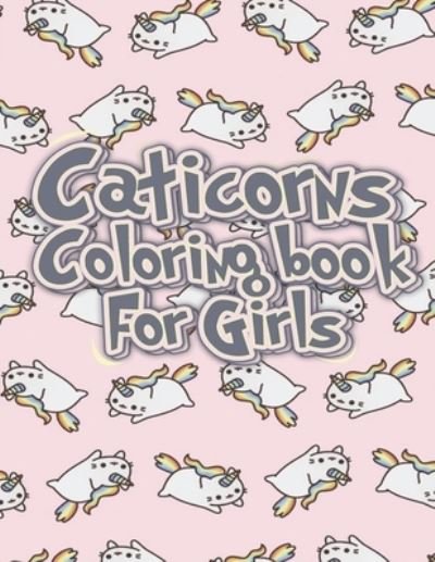 Cover for Saad Caticorns Publishing · Caticorn Coloring Book For Girls (Paperback Book) (2020)