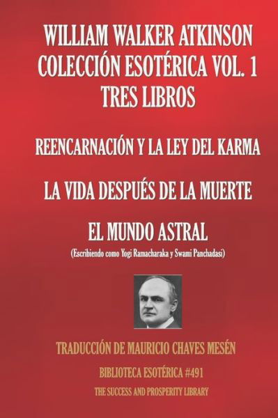 William Walker Atkinson Coleccion Esoterica Vol. 1 - Tres Libros - Yogi Ramacharaka - Bücher - Independently Published - 9798604984772 - 27. Januar 2020